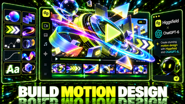 Build Motion Design with Higgsfield AI and GPT 6