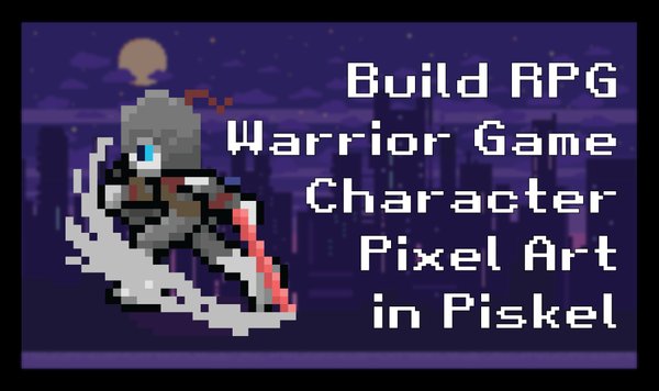 Build RPG Warrior Game Character Pixel Art In Piskel