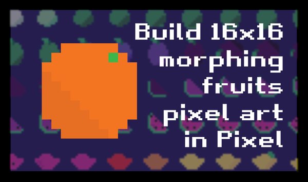 Build 16x16 morphing fruits pixel art in Piskel