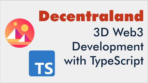 Decentraland 3d web3 development with typescript