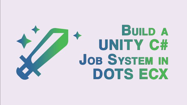 Build a Unity C# Job System in DOTS ECS game
