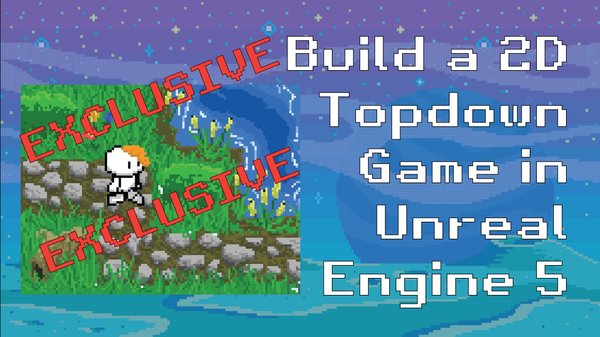 Build a 2D Pixel Art Topdown Game in Unreal Engine 5